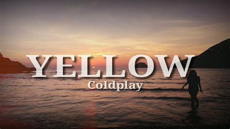 Music Yellow by Coldplay with lyrics